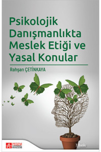 Pegem Akademi Yayıncılık Psikolojik Danışmanlıkta Meslek Etiği ve Yasal Konular