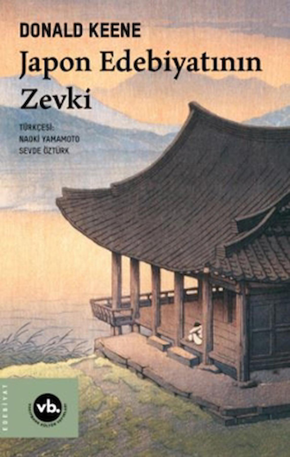Japon Edebiyatının Zevki / Donald Keene / Vakıfbank Kültür Yayınları / 9786256385832
