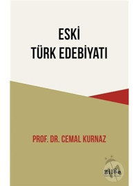 Eski Türk Edebiyatı - Cemal Kurnaz - Bilge Kültür Sanat