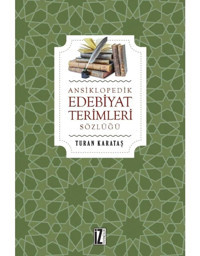 Ansiklopedik Edebiyat Terimleri - Turan Karataş - İz Yayıncılık