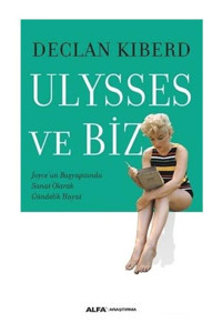 Ulysses ve Biz - Declan Kiberd - Alfa Yayıncılık