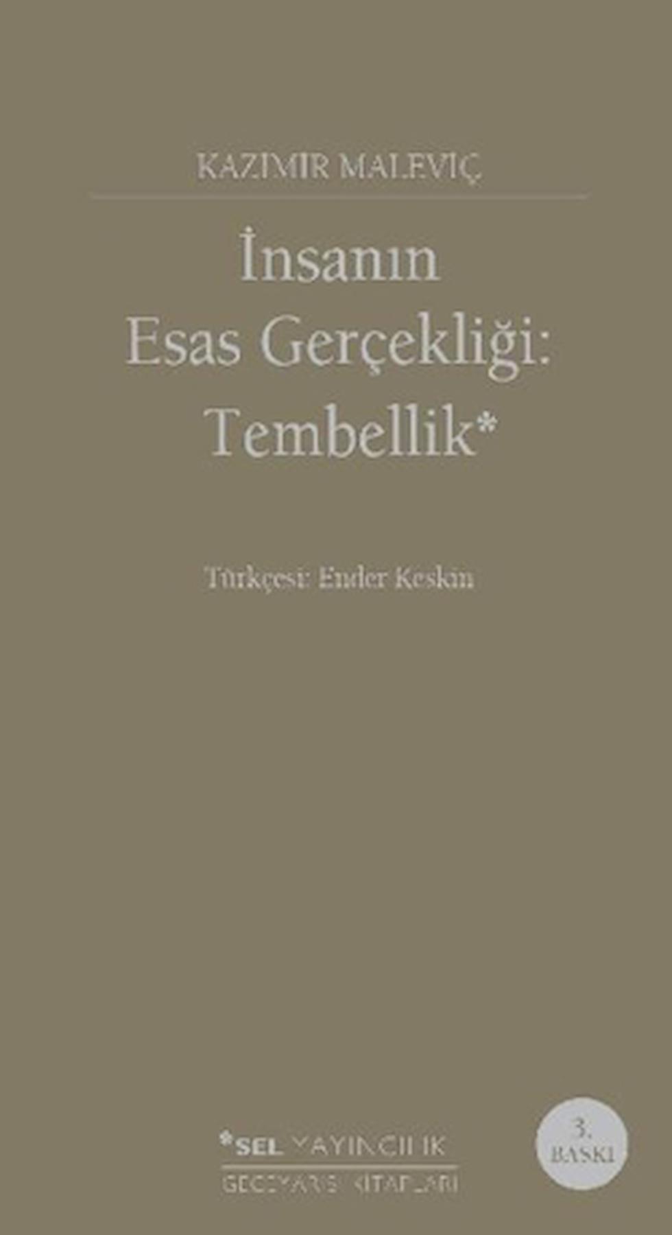 İnsanın Esas Gerçekliği: Tembellik / Kazimir Malevich / Sel Yayıncılık / 9789755706979 / Ciltli