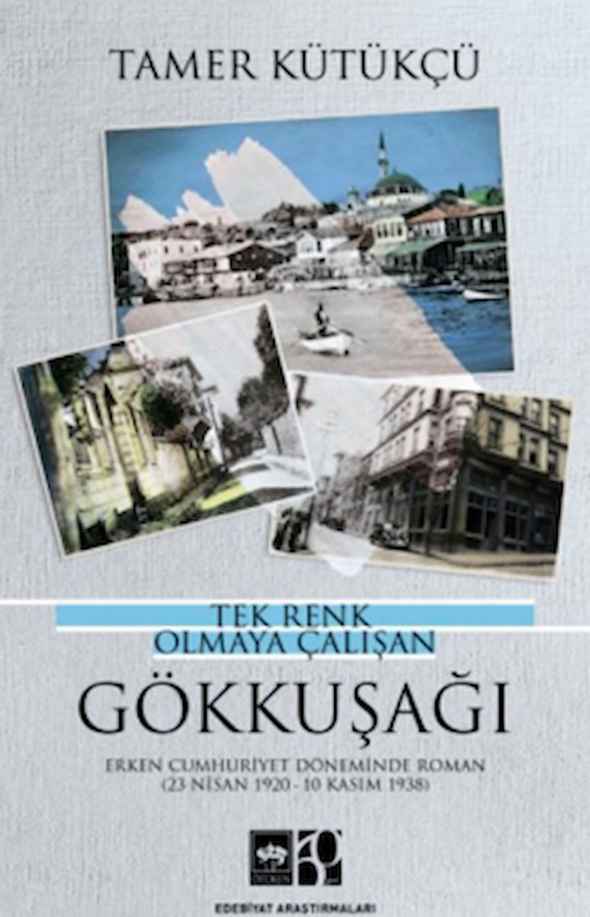 Tek Renk Olmaya Çalışan Gökkuşağı / Tamer Kütükçü / Ötüken Neşriyat / 9786254086199