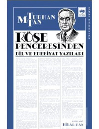 Köşe Penceresinden Dil ve Edebiyat Yazıları - M. Turhan Tan - Ötüken Neşriyat