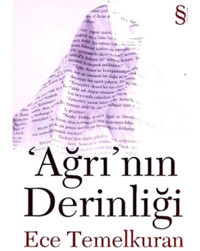 Ağrı'nın Derinliği - Ece Temelkuran - Everest Yayınları