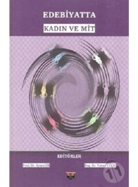 Edebiyatta Kadın ve Mit- Bilgin Kültür Sanat