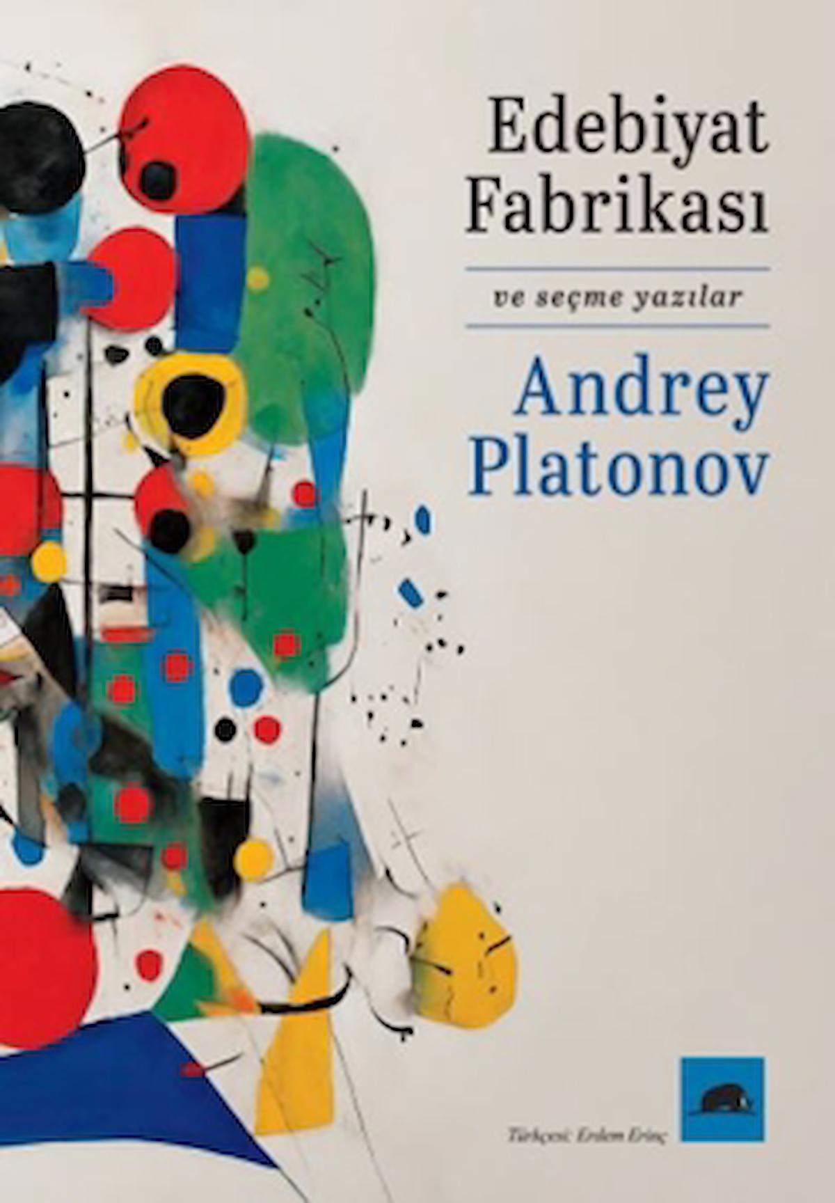 Edebiyat Fabrikası ve Seçme Yazılar / Andrey Platonov / Kolektif Kitap / 9786256896192