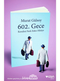 602. Gece Kendini Fark Eden Hikaye Murat Gülsoy Can Yayınları