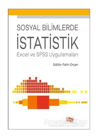Sosyal Bilimlerde İstatistik-Excel ve SPSS Uygulamaları- Anı Yayıncılık