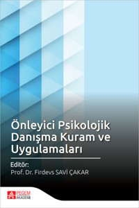 Pegem Akademi Yayıncılık Önleyici Psikolojik Danışma Kuram Ve Uygulamaları