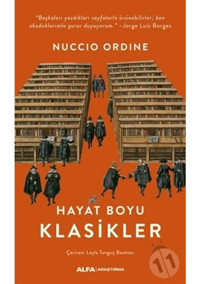 Hayat Boyu Klasikler - Nuccio Ordine - Alfa Yayıncılık
