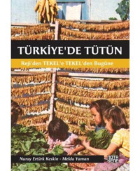 Türkiye'de Tütün - Nuray Ertürk Keskin - Melda Yaman - Nota Bene Yayınları