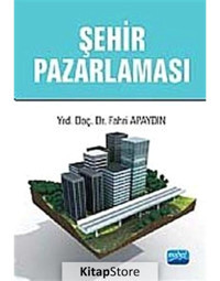 Şehir Pazarlaması - Fahri Apaydın - Nobel Akademik Yayıncılık