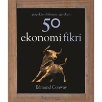 Gerçekten Bilmeniz Gereken 50 Ekonomi Fikri - Edmund Conway Conway - Domingo Yayınevi