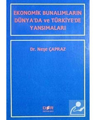 Ekonomik Bunalımların Dünyada ve Türkiyede Yansımaları - Neşe Çapraz - Der Yayınları