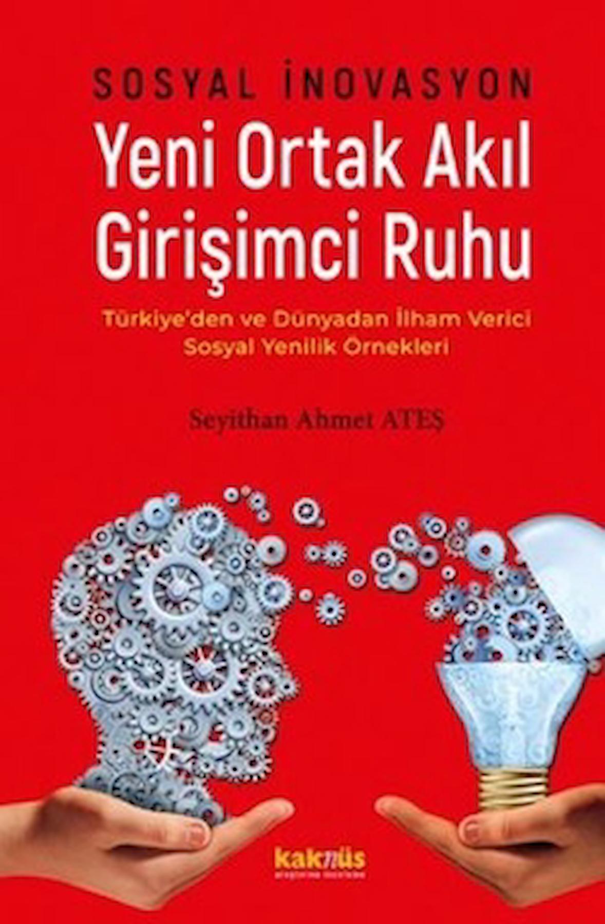 Sosyal İnovasyon Yeni Ortak Akıl Girişimci Ruhu / Kaknüs Yayınları / 9789752566712