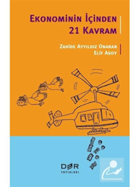Ekonominin İçinden 21 Kavram - Elif Asoy - Zahide Ayyıldız Onaran - Der Yayınları