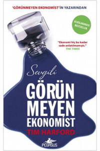 Pegasus Yayınları Sevgili Görünmeyen Ekonomist - Tim Harford