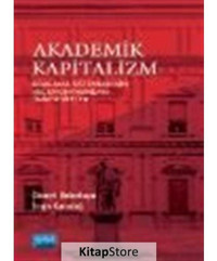 Akademik Kapitalizm - Sıralama Sistemlerinin Hegemonyasındaki Üniversiteler - Cüneyt Belenkuyu - Nobel Akademik Yayıncılık