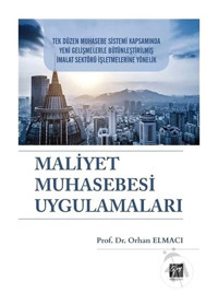 Maliyet Muhasebesi Uygulamaları - Orhan Elmacı - Gazi Kitabevi