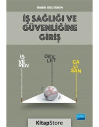 İş Sağlığı ve Güvenliğine Giriş - Ömer Gültekin - Nobel Akademik Yayıncılık