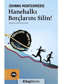 Hanehalkı Borçlarını Silin! - Johnna Montgomerie - VakıfBank Kültür Yayınları