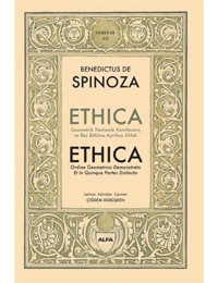 Ethica - Geometrik Yöntemler Kanıtlanmış ve Beş Bölüme Ayrılmış Ahlak - Benedictus De Spinoza - Alfa Yayıncılık
