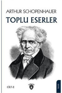 Dorlion Yayınları Arthur Schopenhauer Toplu Eserler 2 - - Arthur Schopenhauer