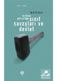 Tarihten Güncelliğe Sınıf Savaşları ve Devlet - Haluk Yurtsever - Yordam Kitap