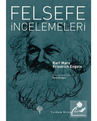 Felsefe İncelemeleri - Karl Marx - Friedrich Engels - Yordam Kitap