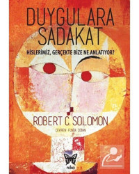 Duygulara Sadakat - Robert C. Solomon - Nika Yayınevi