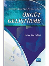 Örgüt Geliştirme - İrfan Çağlar - Nobel Akademik Yayıncılık
