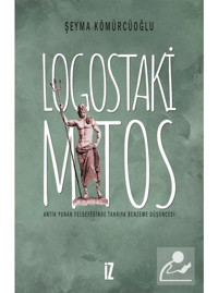 Logostaki Mitos - Şeyma Kömürcüoğlu - İz Yayıncılık