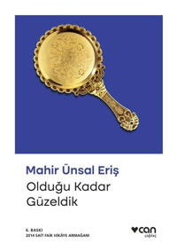 Olduğu Kadar Güzeldik - Can Yayınları