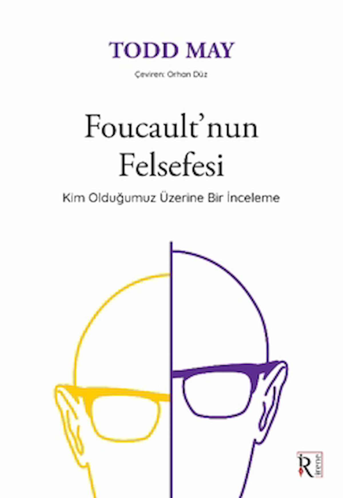 Foucault’nun Felsefesi / Todd May / İrene Kitap / 9786259982298