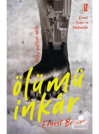 Ölümü İnkar - Ernest Becker - İz Yayıncılık