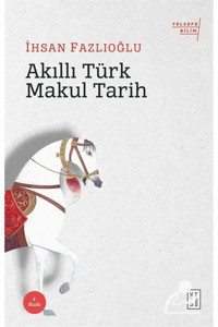 Ketebe Yayınları Akıllı Türk Makul Tarih