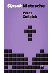 Şipşak Nietzsche - Peter Zudeick - Doğan Kitap