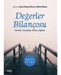 Değerler Bilançosu - Bülent Dilmaç - Hasan Hüseyin Bircan - Çizgi Kitabevi