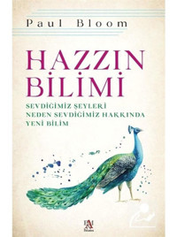 Hazzın Bilimi-Sevdiğimiz Şeyleri Neden Sevdiğimiz Hakkında Yeni Bilim - Paul Bloom - Panama Yayıncılık