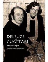 Deleuze ve Guattarı - Ronald Bogue - Otonom Yayıncılık