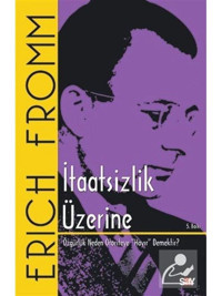 İtaatsizlik Üzerine - Erich Fromm - Say Yayınları