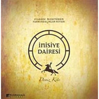 İnisiye Dairesi Filozof Meditörün Farkındalıklar Kitabı - Deniz Kite - Karahan Kitabevi