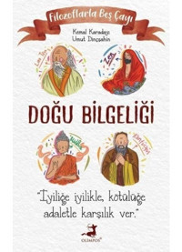 Doğu Bilgeliği - Filozoflarla Beş Çayı - Kemal Karadayı - Umut Dinçşahin - Olimpos Yayınları
