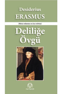 Deliliğe Övgü - Erasmus - Arya Yayıncılık