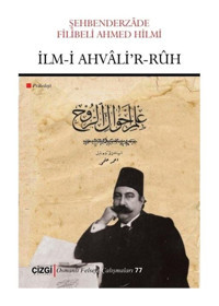 İlm-I Ahvali'r - Ruh - Şehbenderzade Filibeli Ahmed Hilmi - Çizgi Kitabevi