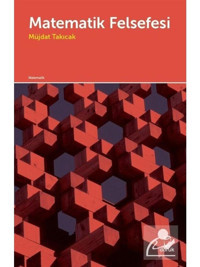 Matematik Felsefesi - Müjdat Takıcak - Doruk Yayınları