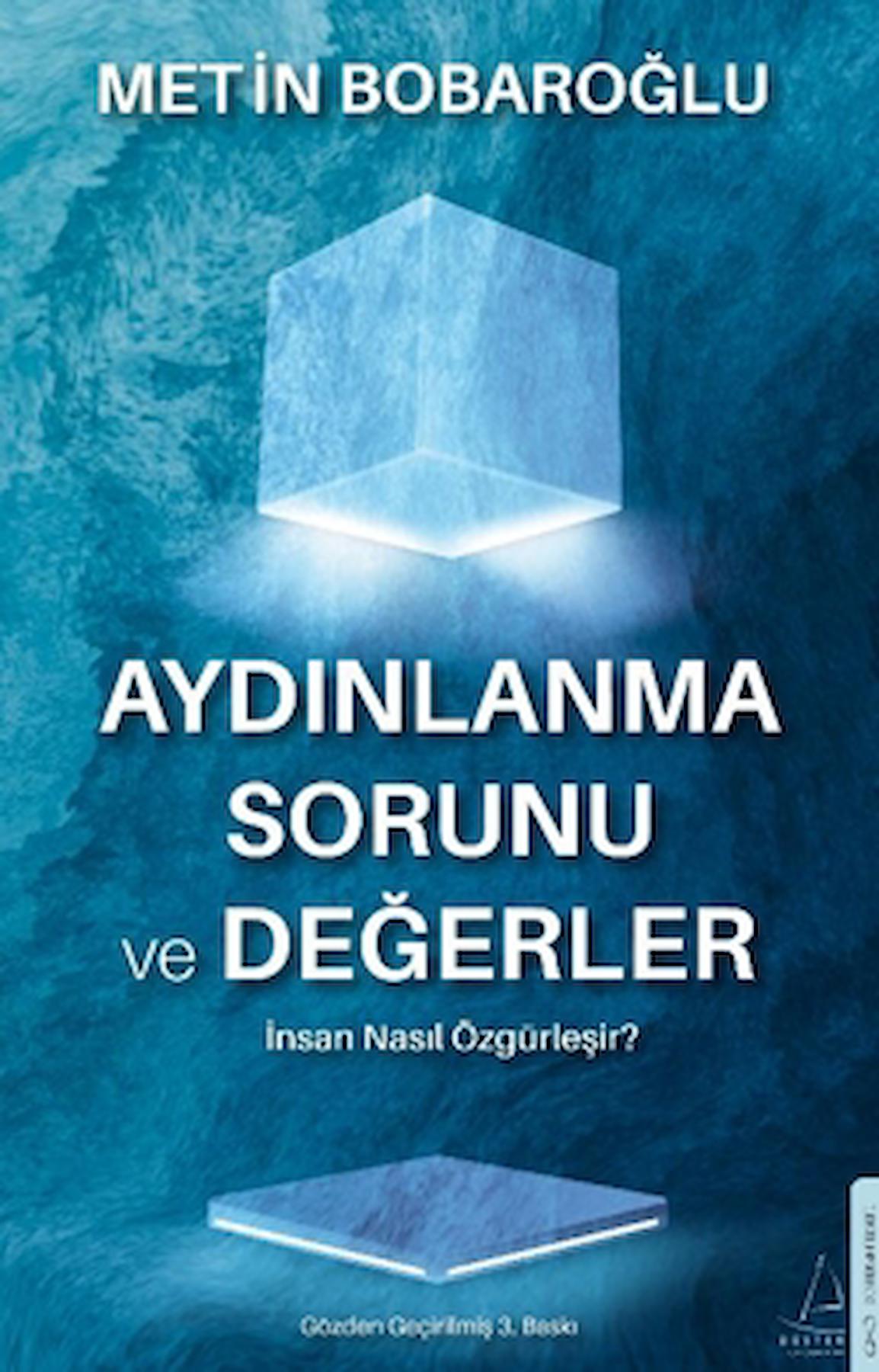 Aydınlanma Sorunu ve Değerler / Metin Bobaroğlu / Destek Yayınları / 9786256608177