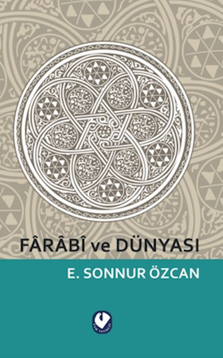 Farabi ve Dünyası / Emine Sonnur Özcan / Cem Yayınevi / 9786257163774