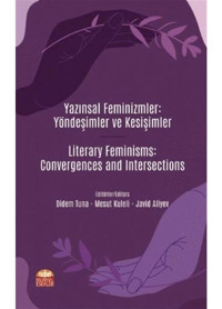 Yazınsal Feminizmler: Yöndeşimler ve Kesişimler - Didem Tuna - Nobel Bilimsel Eserler